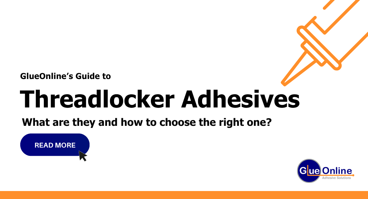 Guide to Threadlockers from GlueOnline