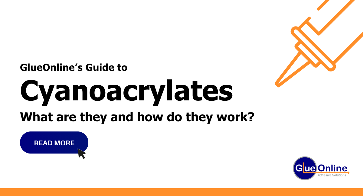 Glueonlines guide to cyanoacrylates 