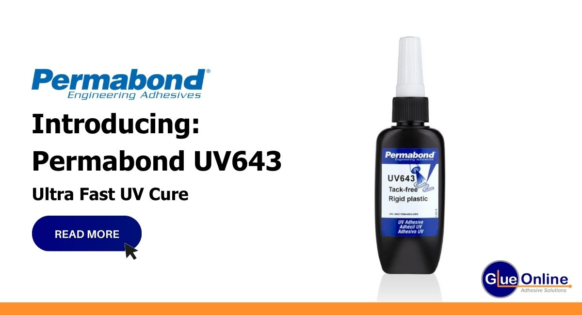 Permabond UV643 Ultra Fast UV Cure Adhesive